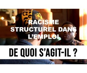 C'est quoi le racisme structurel dans (…)